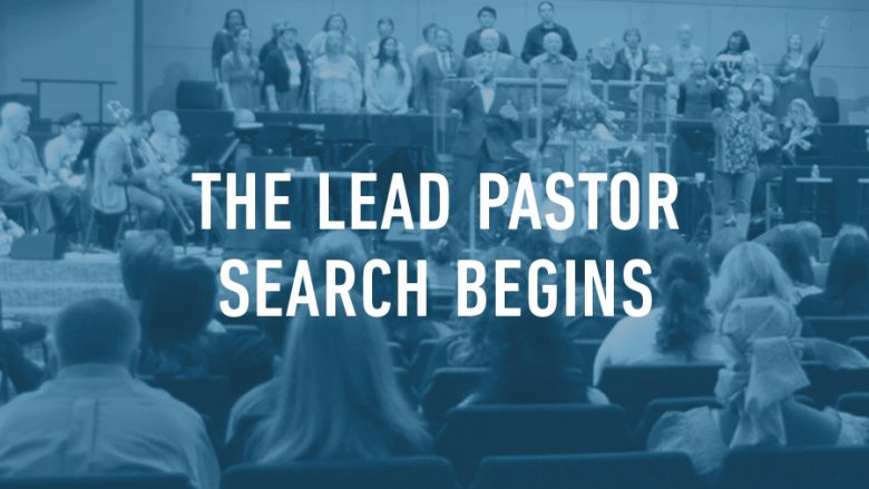 The Lead Pastor Search Begins