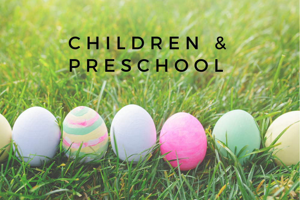 CHILDREN & PRESCHOOL
